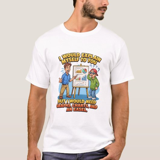 自分を説明しよう。 チャート。 グラフ。 イーゼル。 Tシャツ (正面)