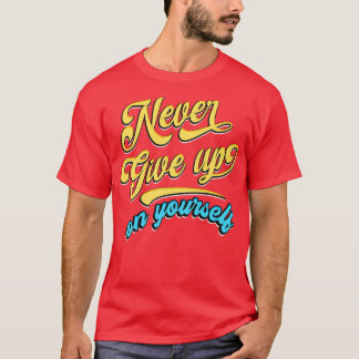 自分を諦めないで Tシャツ