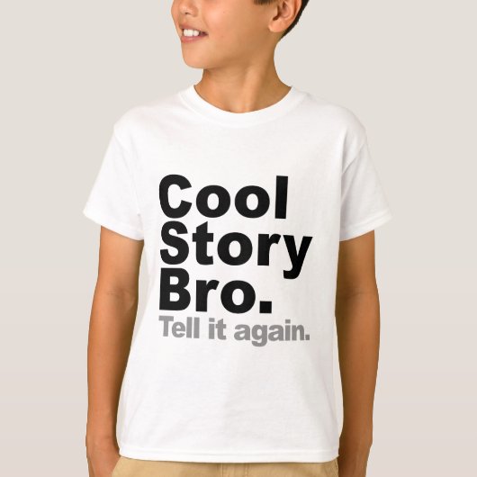 自分カスタマイズの:Cool story兄弟再び伝える Tシャツ (正面)