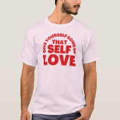 自分与え自身の一部の自己の愛インスピレーション Tシャツ (正面)