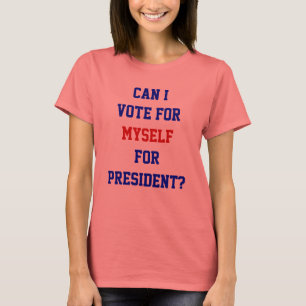 自分大統領に投票する 政治風刺クオート Tシャツ