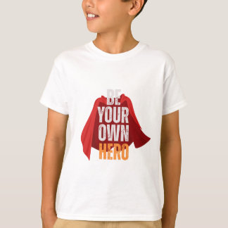 自分自身がヒーローであれ Tシャツ