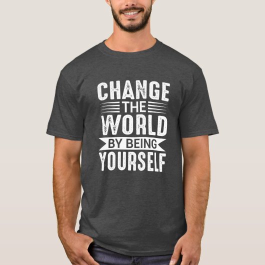 自分自身で世界を変える モチベーション Tシャツ (正面)