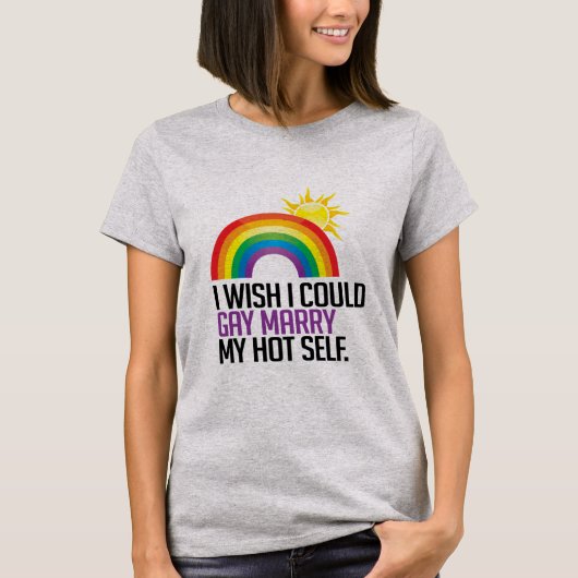 自分自身とゲイ婚できたらいいのに Tシャツ (正面)