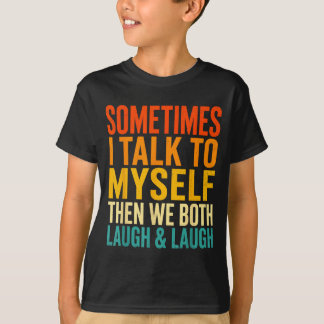 自分自身と会話 笑い話 ユーモア Tシャツ