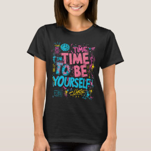 自分自身になる時間 – インスパイアの落書き引用文 Tシャツ