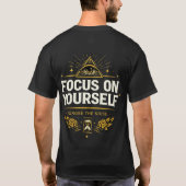 自分自身に集中 - 周りの雑音を無視せよ | 自己成長 Tシャツ (裏面)