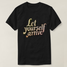 自分自身を信じて到着する Tシャツ | モチベーションTシャツ