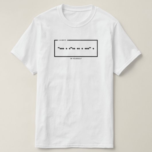 自分自身を信じるモールスコードTシャツ Tシャツ (デザイン正面)