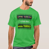 自分自身を愛する>自分自身を無視する Tシャツ (正面)