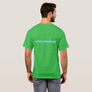 自分自身を愛する>自分自身を無視する Tシャツ