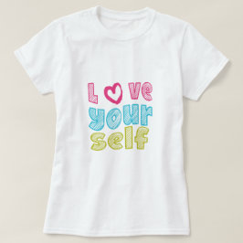 自分自身を愛する Tシャツ