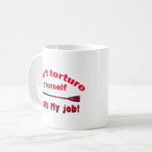 自分自身を拷問してはいけない コーヒーマグカップ (正面左)