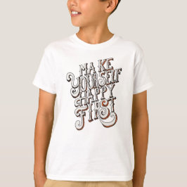 自分自身を最初に幸せに Tシャツ