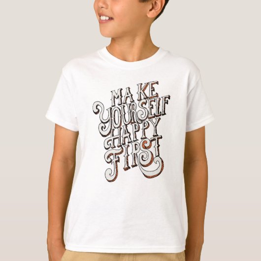 自分自身を最初に幸せに Tシャツ (正面)