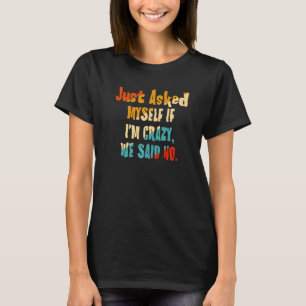 自分頼だけもしで嫌と熱狂する言った Tシャツ
