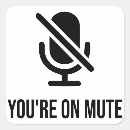 自宅からあなたはミュートで作業する スクエアシール (正面)