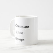 自宅から仕事Mug – 私の通勤はわずか15ステップ コーヒーマグカップ (正面左)