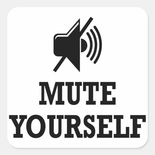 自宅から作業し、あなたはミュートで作業し、自分をミュート スクエアシール (正面)
