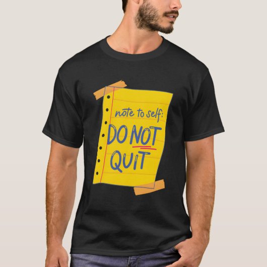 自己に対する注意やめは自己的でないやる気を起こさせる Tシャツ (正面)