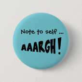 自己に注意"AAARGH!" 缶バッジ (正面)