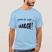 自己に注意"AAARGH!" Tシャツ (正面)