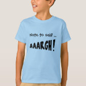 自己に注意"AAARGH!" Tシャツ (正面)