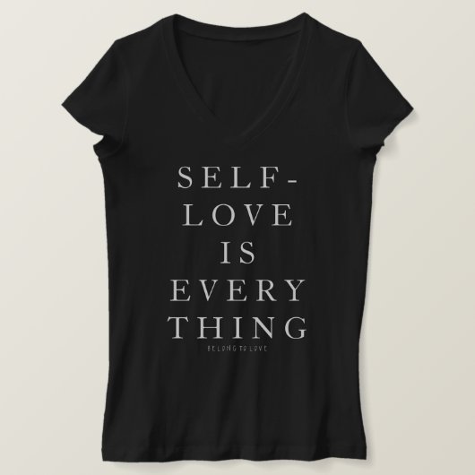 自己愛がすべてのもの Tシャツ (デザイン正面)