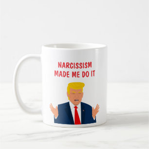 自己愛が私にそうさせた 面白いドナルド・トランプ コーヒーマグカップ