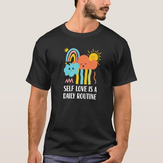 自己愛は日課の趣味感動的だ Tシャツ (正面)