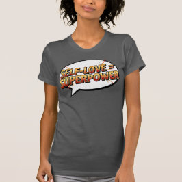 自己愛 = スーパーパワー – コミックエンパワーメント Tシャツ