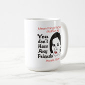 自己陶酔的な母友人のマグがありません コーヒーマグカップ (正面右)