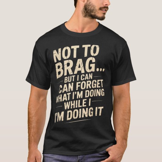 自慢じゃないけどやっている最中は忘れちゃう Tシャツ (正面)
