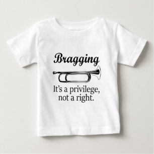 自慢するのは権利ではなく特権です 誇り高く ベビーTシャツ
