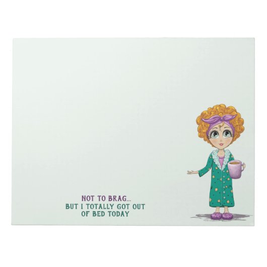 自慢ではなく、私は今日は得完全にベッドから出ている ノートパッド (正面)