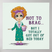 自慢ではなく、私は今日は得完全にベッドから出ている ポスター (正面)
