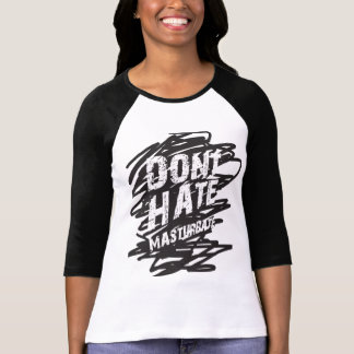 自慰行為をしますワイシャツに憎まないで下さい Tシャツ