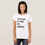 自殺は選択肢にありません Tシャツ (正面フル)