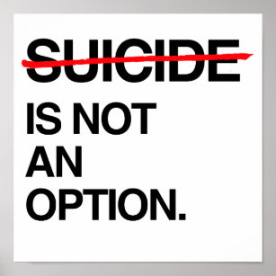 自殺を終わらせるそれは選択肢ではない ポスター