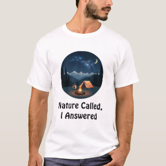自然が呼んだ、私は応えた Tシャツ