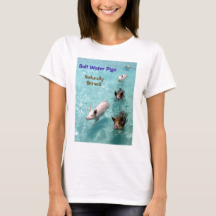 自然に塩水につけられる塩水のブタ! Tシャツ