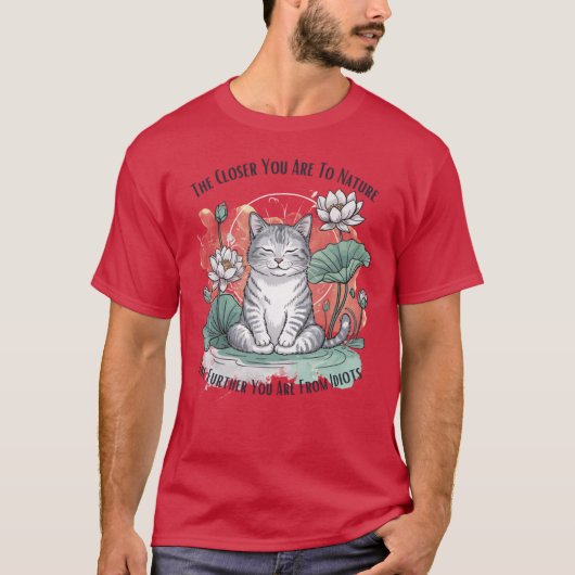 自然に近づくほどあなたは面白い Tシャツ (正面)
