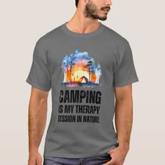 自然の中で過ごすキャンプは私のセラピー Tシャツ