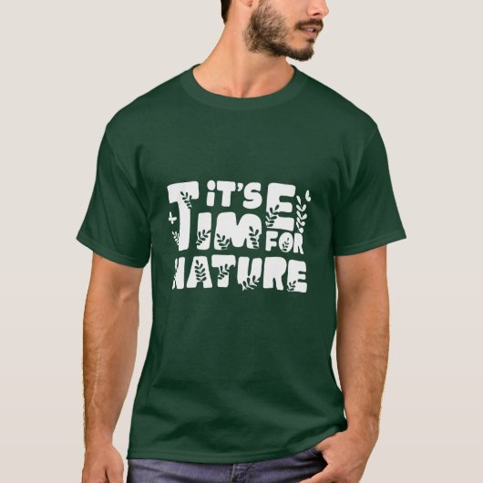 自然の時が来た Tシャツ (正面)