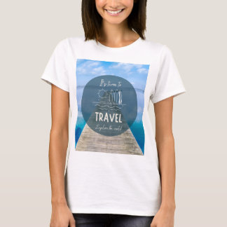 自然は旅行の引用文 Tシャツ