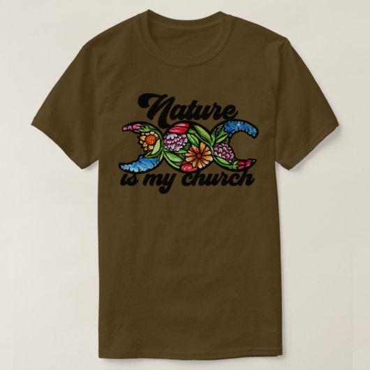 自然は私の教会のトリプルムーン開花 Tシャツ (デザイン正面)
