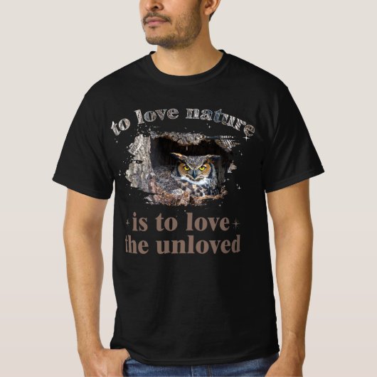 自然を愛することは、愛されていないものを愛すること 自然愛好家 Tシャツ (正面)