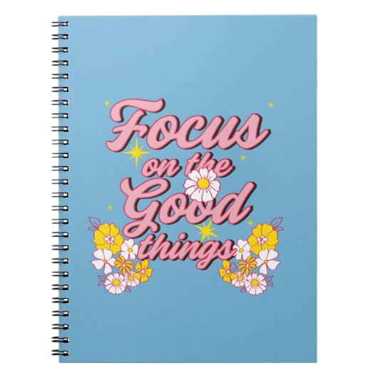 自然ソウルスローガン | Focus on the Good Things ノートブック (正面)