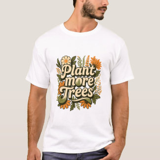 自然引用文植物もっと木 Tシャツ