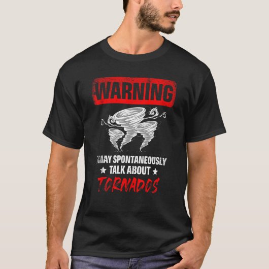 自然発生的に竜巻の天気を前に話す可能性がある Tシャツ (正面)